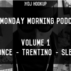 The Monday Morning Podcast #1: Big Once, Trentino, Sleeper