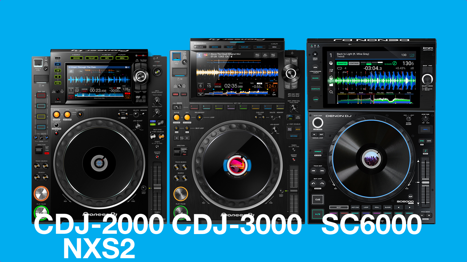 Pioneer CDJ-3000 vs Denon SC6000 vs CDJ-2000 NXS2: In-Depth Review 